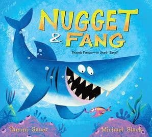 Nugget and Fang : Tammi Sauer**