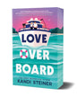 Love Overboard by Kandi Steiner: Paperback; 464 pages / English