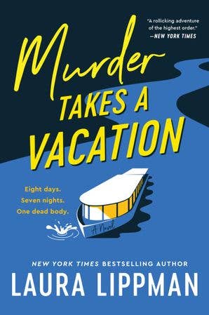 Murder Takes a Vacation : Laura Lippman*
