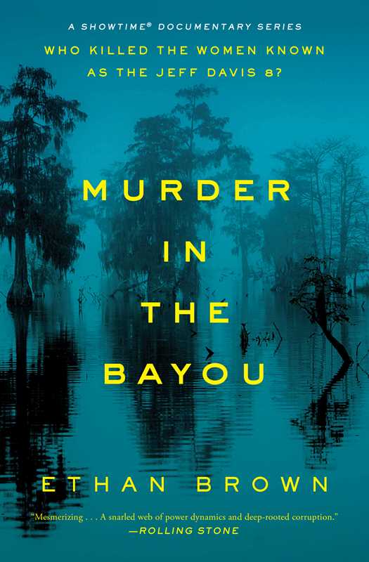 Murder in the Bayou by Ethan Brown: Paperback; 272 pages / English