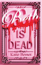 Beth Is Dead by Katie Bernet: Hardcover; 400 pages / English