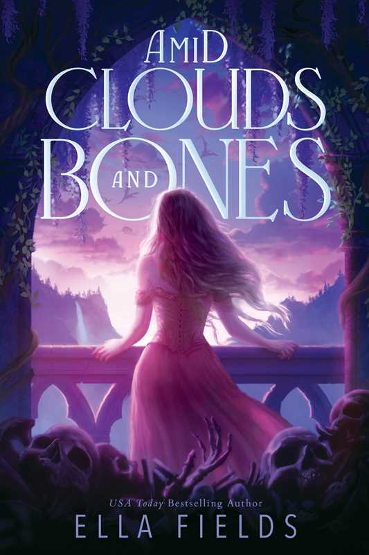Amid Clouds and Bones by Ella Fields: Paperback; 368 pages / English