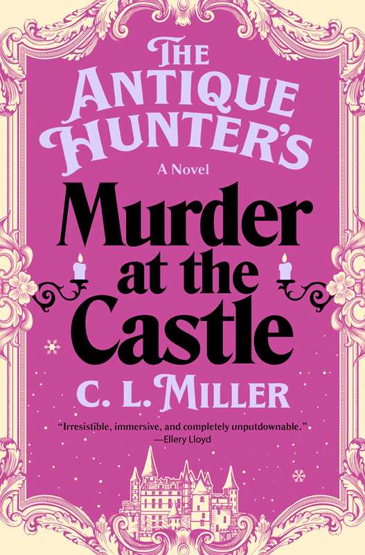 Antique Hunter's Murder at the Castle by C.L. Miller: Hardcover; 304 pages / English