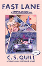 Fast Lane by C. S. Quill: Paperback; 384 pages / English