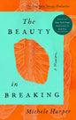 The Beauty in Breaking: A Memoir cover image
