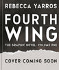 Fourth Wing, The Graphic Novel: Volume One (The Empyrean Series) cover image