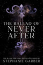 The Ballad of Never After (Once Upon a Broken Heart, 2) cover image