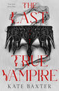 The Last True Vampire (The Last True Vampire Series, 1) cover image