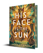 His Face Is the Sun (Throne of Khetara) cover image
