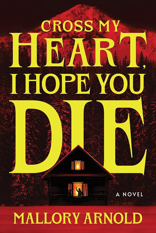 Cross My Heart, I Hope You Die (Deluxe Edition): A Novel cover image