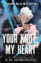 Your Knife, My Heart: Standard Edition (Dark Forces, 1) cover image