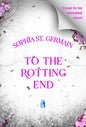 To the Rotting End (The Cinderlands Saga) cover image