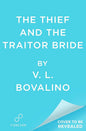 The Thief and the Traitor Bride (The Hand and the Heart, 2) cover image