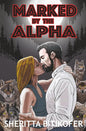 Marked by the Alpha: A Forbidden Wolf Shifter Fated Mates Romance (Tolstone Wolf Shifters) cover image