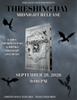 Threshing Day Midnight Release