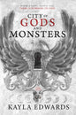 City of Gods and Monsters by Kayla Edwards: Paperback; 720 pages / English