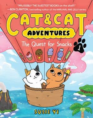 Cat & Cat Adventures: The Quest for Snacks : Susie Yi