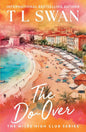 Do-Over by T L Swan: Paperback; 496 pages / English
