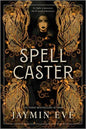 Spellcaster : Jaymin Eve
