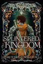 Splintered Kingdom by Gretchen Powell Fox: Paperback; 592 pages / English