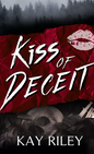 Kiss of Deceit (Paperback) Indie Author